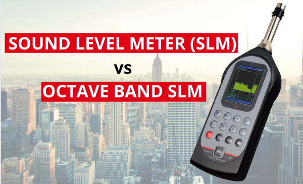 Sound Level Meters or Octave Band Sound Level Meters?