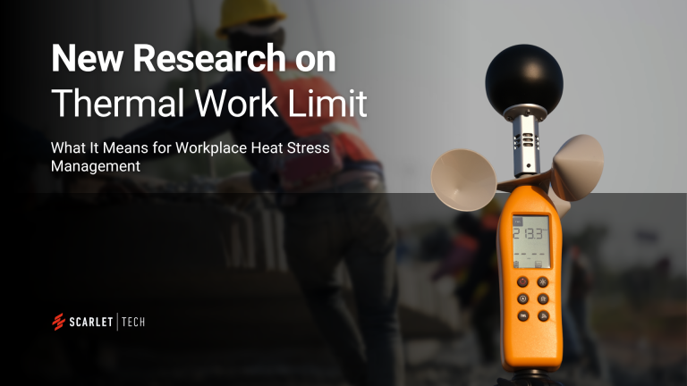New Research on Thermal Work Limit (TWL): What It Means for Workplace Heat Stress Management
